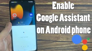 How To Enable Google Assistant on Android phone  Enable quotHey Googlequot Voice Assistant [upl. by Ahsinuq]