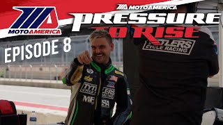 MotoAmerica Pressure To Rise ‧ S3 E8 [upl. by Ahiel]