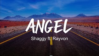 Shaggy  Angel ft Rayvon Lyrics [upl. by Adnole143]