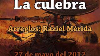 La culebra música tradicional mexicana Raziel Mérida [upl. by Bick979]