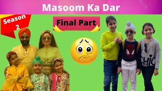 Final Part  Masoom Ka Dar Season 2  RS 1313 SHORTS  Ramneek Singh 1313  RS 1313 VLOGS [upl. by Oiluj]