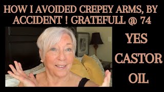 HOW I AVOIDED CREPEY ARMS WITH CASTOR OIL BY ACCIDENT [upl. by Nosnehpets]