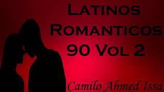 latinos romanticos de los 90 vol 2 By Jcai [upl. by Betthezul]