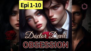 doctor devil obsession quot Episode 1 to 10Audiobook by audiohininovels Best love story Hindi [upl. by Viveca]