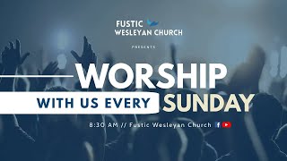 Fustic Wesleyan Holiness Church Live Stream [upl. by Alvira]