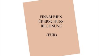 Das musst Du wissen zur EinnahmenÜberschussRechnung EÜR [upl. by Lisette]