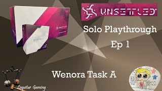 Ep 1  Unsettled  Wenora Task A [upl. by Ches]