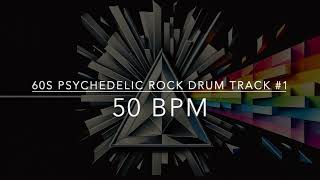 60s psychedelic rock 1  Drum Backing Track  50 BPM [upl. by Reitrac]