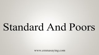 How To Say Standard And Poors [upl. by Bunni]