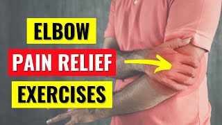 Elbow Pain Relief Exercises in 5 min [upl. by Anirad]