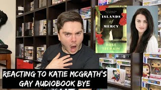 REACTING TO KATIE MCGRATHS GAY AUDIOBOOK BYE [upl. by Panthia]