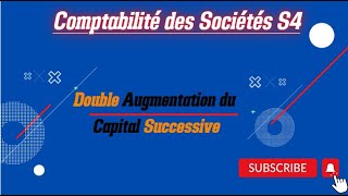 Comptabilité des Sociétés S4 Partie 13 Double Augmentation Successive [upl. by Claribel]