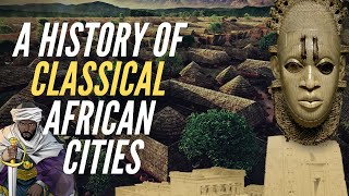 A History Of Classical African Cities [upl. by Ellehcyar]