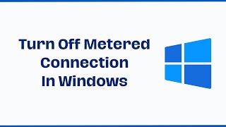 How To Turn Off Metered Connection In Windows 11 [upl. by Ahsi899]