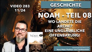 283 Landete die Arche in den Alpen  Noah  Teil 08  Sohn eines Anunnaki [upl. by Lrak852]