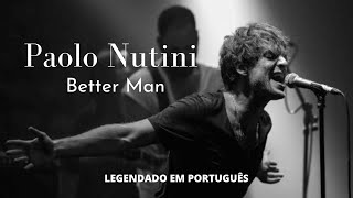 Paolo Nutini  Better Man Live  LEGENDADO EM PORTUGUÃŠS [upl. by Sibeal]