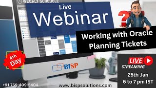 Live webinar of Working with Oracle Planning Tickets  oracle  bispsolutions [upl. by Ydassac228]