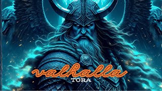 Tora  Valhalla  Viking Metal [upl. by Kayla999]