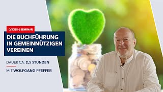 Die Buchführung in gemeinnützigen Vereinen  Teaser Wolfgang Pfeffer [upl. by Annadal510]