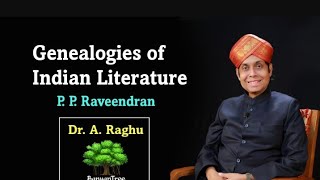 Genealogies of Indian Literature  PP Raveendran  Dr A Raghu [upl. by Varney231]