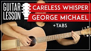 Careless Whisper Guitar Tutorial 🎸 George Michael Guitar Lesson Easy Chords  TAB [upl. by Anehsuc607]