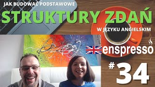 PODSTAWOWE ZASADY BUDOWANIA ZDAŃ PO ANGIELSKU  Enspresso 34 [upl. by Dolora]