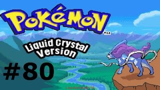 Lets Pokemon Liquid Crystal w Arrancar 80 Danny [upl. by Kelula332]