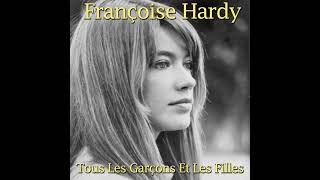 Françoise HardyTous les garçons et les filles1962 [upl. by Gibbie]