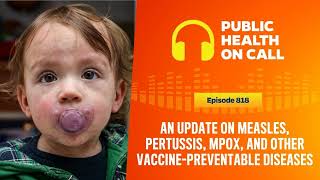 818  An Update On Measles Pertussis Mpox and Other VaccinePreventable Diseases [upl. by Eisenstark196]