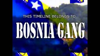 THIS TIMELINE BELONGS TO BOSNIA GANG [upl. by Kiel]