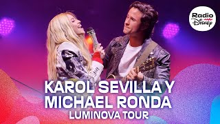 Karol Sevilla y Michael Ronda  LuminovaTour [upl. by Ecargyram833]