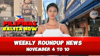 Weekly Roundup News  November 4  10  Pilipinas Balita Now [upl. by Ellezig]