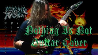 Morbid Angel  Nothing is Not Guitar cover [upl. by Astrea]