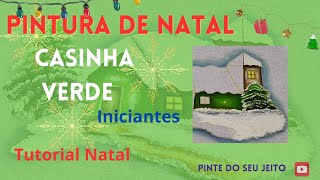 Pintura de Natal casinha verde  parte2 [upl. by Annoval103]