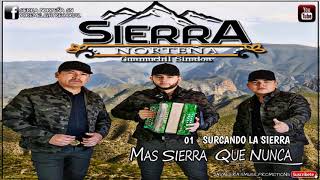 01 Surcando La Sierra 2018 Puros Corridos  Sierra Norteña [upl. by Ydnik]