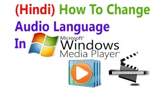 Hindiहिंदी  How To Change Audio Language In Windows Media Player [upl. by Wallace]