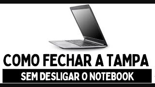 Configurar TAMPA DO NOTEBOOK Desligar  Hibernar  Suspender  Nada há Fazer [upl. by Sehguh]