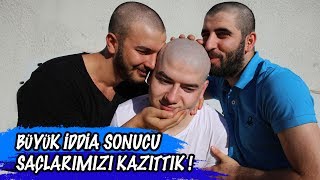 BÜYÜK İDDİA SONUCU SAÇLARIMIZI KAZITTIK [upl. by Ansaev699]