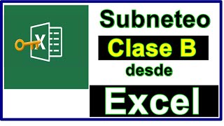 SubredesSubneteo Clase B Desde Excel [upl. by Binky668]