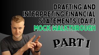 AAT Level 4  Drafting and Interpreting Financial Statements DAIF  Mock Exam Walkthrough  Part 1 [upl. by Bobbee701]