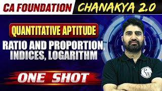 Quantitative Aptitude Ratio and Proportion Indices logarithm  CA Foundation Chanakya 20 Batch🔥 [upl. by Beverlie578]