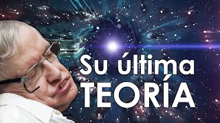 😲 La TEORÍA FINAL de STEPHEN HAWKING antes de morir [upl. by Yewed91]