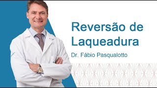 Reversão de Laqueadura  Dr Fábio Pasqualotto [upl. by Kleeman138]