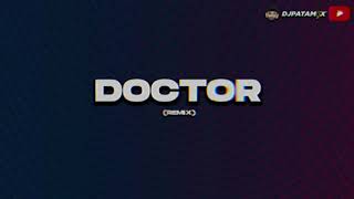 DOCTOR Remix 🎧🇦🇷 DJ Patamix [upl. by Waddell]