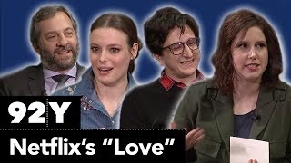 Netflix’s “Love” with Judd Apatow Gillian Jacobs Paul Rust and SNL’s Vanessa Bayer [upl. by Persse]