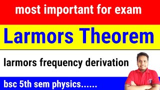 larmors theorem  larmors frequency  larmors theorem in physics [upl. by Anehsat]