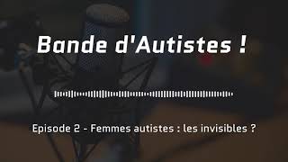 2  Femmes autistes  les invisibles [upl. by Campagna]