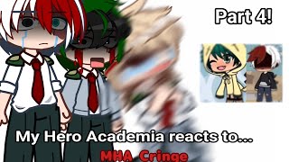 • My Hero Academia reacts toMHA CRINGE • Part 4 • ❗️CRINGE❗️• [upl. by Cathrine]