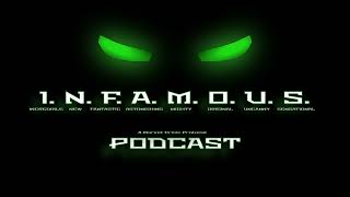 Infamous Podcast Episode 171 [upl. by Jacquelynn]