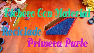 Como Hacer un Fichero Con Material Reciclado Primera Parte [upl. by Lyssa]